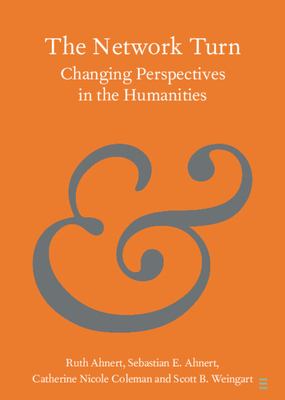 The Network Turn : Changing Perspectives in the Humanities