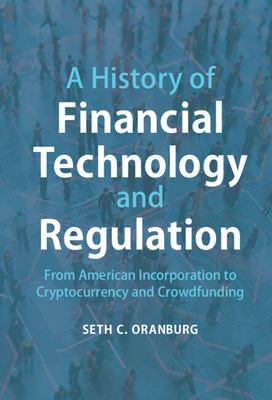 A History of Financial Technology : From Corporations to Crowdfunding