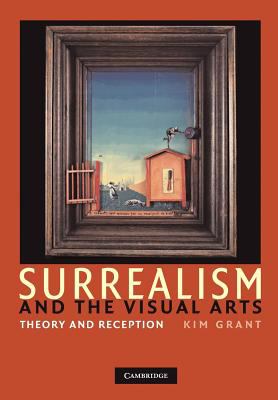 Surrealism and the Visual Arts : Theory and Reception