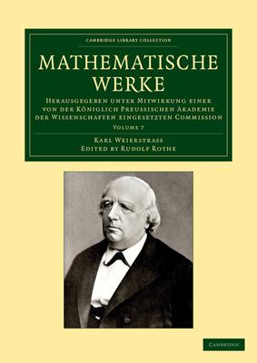 Mathematische Werke: Volume 7 : Herausgegeben Unter Mitwirkung Einer Von der Königlich Preussischen Akademie der Wissenschaften Eingesetzten Commissio