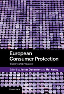 European Consumer Protection : Theory and Practice