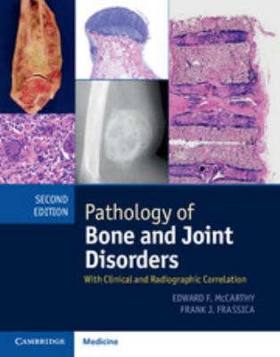 Pathology of Bone and Joint Disorders : With Clinical and Radiographic Correlation
