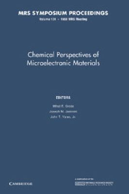 Chemical Perspectives of Microelectronic Materials: Volume 131