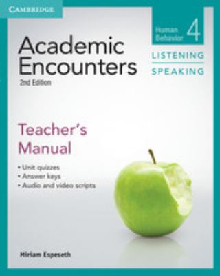 Academic Encounters Level 4: Human Behavior : Listening Speaking: Teacher's Manual