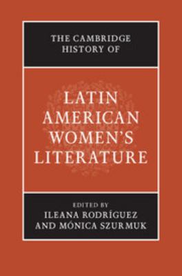 The Cambridge History of Latin American Women's Literature