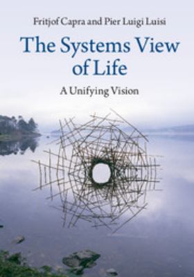 The Systems View of Life : A Unified Vision