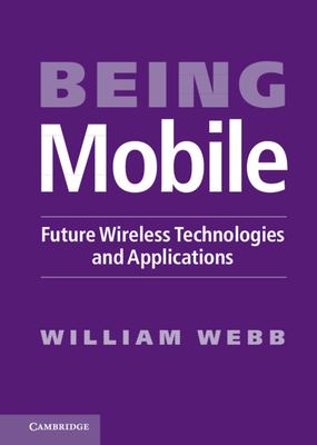 Being Mobile : Future Wireless Technologies and Applications