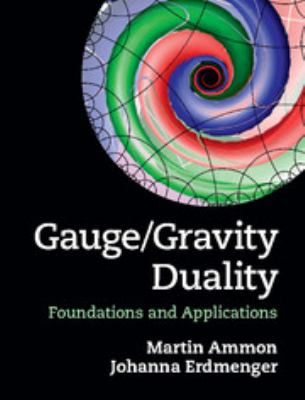 Gauge/Gravity Duality : Foundations and Applications