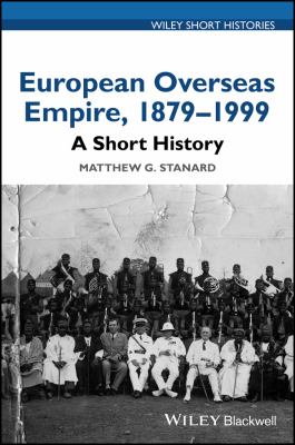 European Overseas Empire, 1879 - 1999 : A Short History