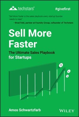 Sell More Faster : The Ultimate Sales Playbook for Startups