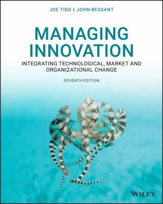 Managing Innovation : Integrating Technological, Market and Organizational Change