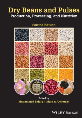 Dry Beans and Pulses : Production, Processing, and Nutrition