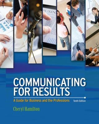 Communicating for Results : A Guide for Business and the Professions