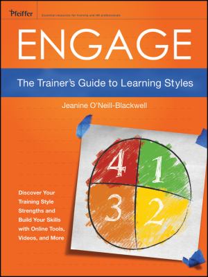 Engage : The Trainer's Guide to Learning Styles
