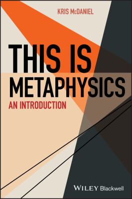 This Is Metaphysics : An Introduction
