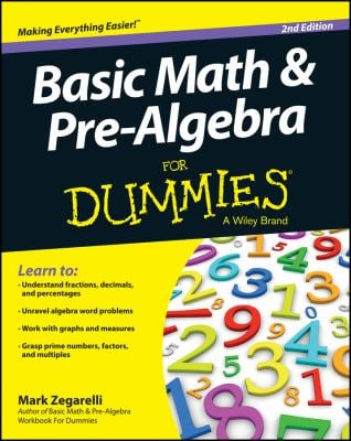 Basic Math and Pre-Algebra for Dummies®
