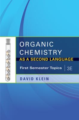 Organic Chemistry as a Second Language : First Semester Topics