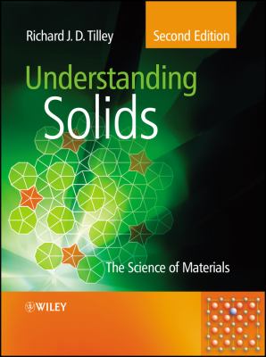 Understanding Solids : The Science of Materials