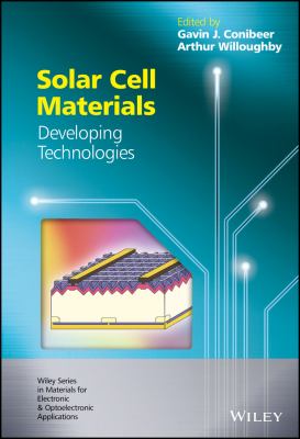Solar Cell Materials : Developing Technologies