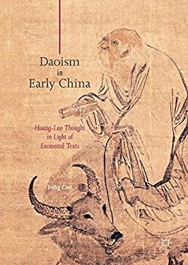 Daoism in Early China : Huang-Lao Writing and Thought