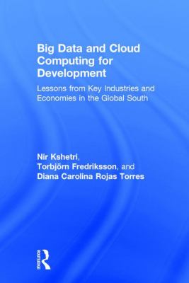 Big Data and Cloud Computing for Development : Lessons from Key Industries and Economies in the Global South