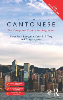 Colloquial Cantonese : The Complete Course for Beginners