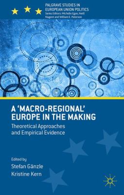 A 'Macro-Regional' Europe in the Making : Theoretical Approaches and Empirical Evidence