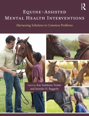 Equine-Assisted Mental Health Interventions : Harnessing Solutions to Common Problems