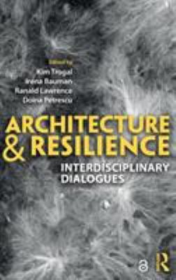 Architecture and Resilience : A Series of Interdisciplinary Dialogues