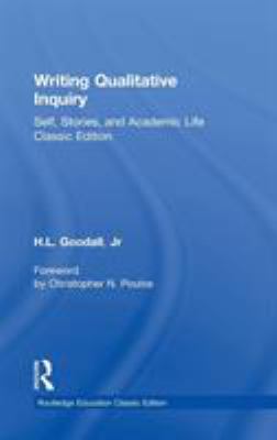 Writing Qualitative Inquiry : Self, Stories, and Academic Life