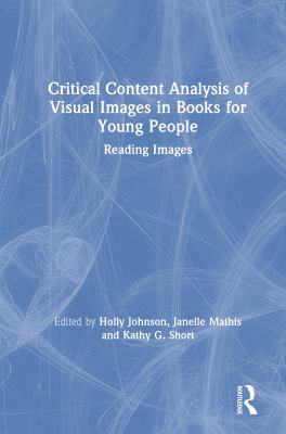 Critical Content Analysis of Visual Images in Books for Young People : Reading Images