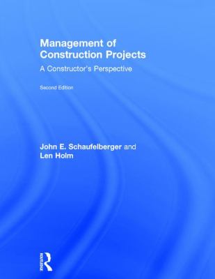 Management of Construction Projects : A Constructor's Perspective