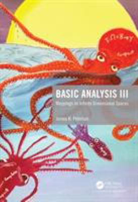 Basic Analysis III : Mappings on Infinite Dimensional Spaces