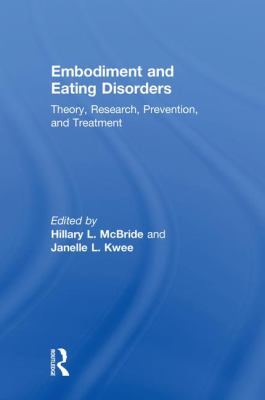 Embodiment and Eating Disorders : Theory, Research, Prevention and Treatment