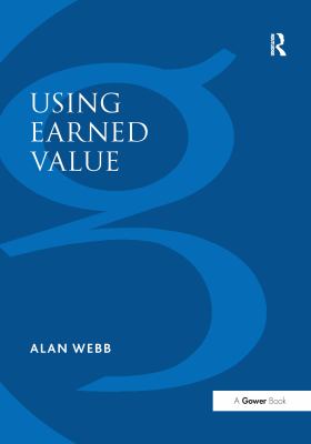 Using Earned Value : A Project Manager's Guide
