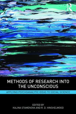 Methods of Research into the Unconscious : Applying Psychoanalytic Ideas to Social Science