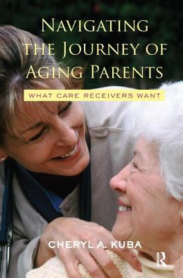 Navigating the Journey of Aging Parents : What Care Receivers Want