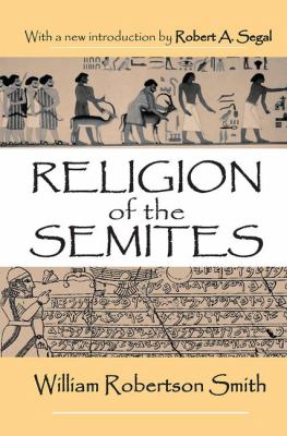 Religion of the Semites : The Fundamental Institutions