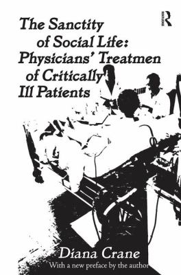 The Sanctity of Social Life : Physicians Treatment of Critically Ill Patients