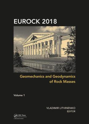 Geomechanics and Geodynamics of Rock Masses, Volume 1 : Proceedings of the 2018 European Rock Mechanics Symposium
