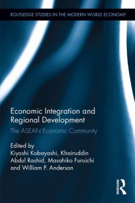 Economic Integration and Regional Development : The ASEAN Economic Community