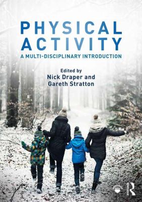 Physical Activity : A Multi-Disciplinary Introduction