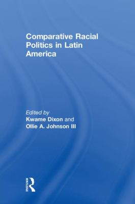 Comparative Racial Politics in Latin America