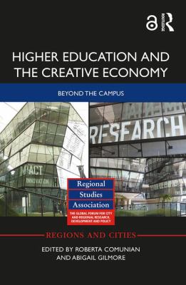 Higher Education and the Creative Economy : Beyond the Campus