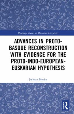 Advances in Proto-Basque Reconstruction with Evidence for the Proto-indo-european-euskarian Hypothesis