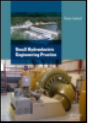 Small Hydroelectric Engineering Practice