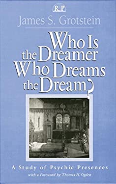 Who Is the Dreamer Who Dreams the Dream? : A Study of Psychic Presences
