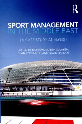 Sport Management in the Middle East : A Case Study Analysis