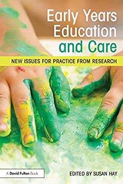 Early Years Education and Care : New Issues for Practice from Research