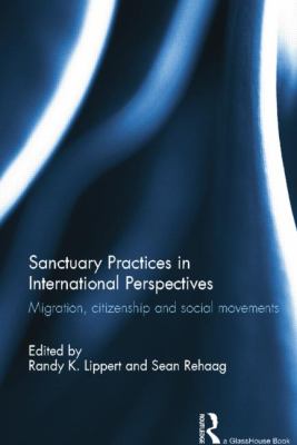 Sanctuary Practices in International Perspectives : Migration, Citizenship and Social Movements